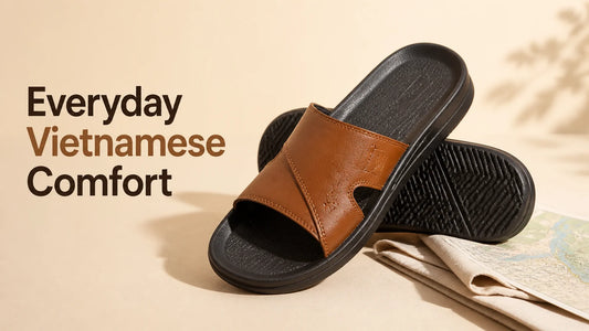 How to Choose Everyday Vietnamese Footwear for Comfort